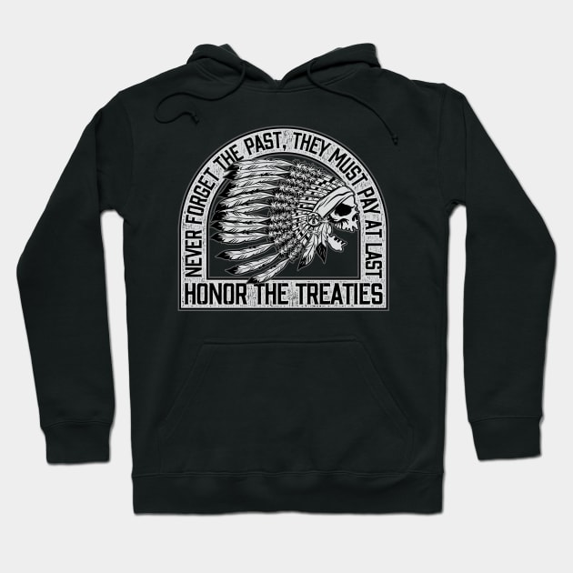 Honor The Treaties Hoodie by SOURTOOF CREATIVE